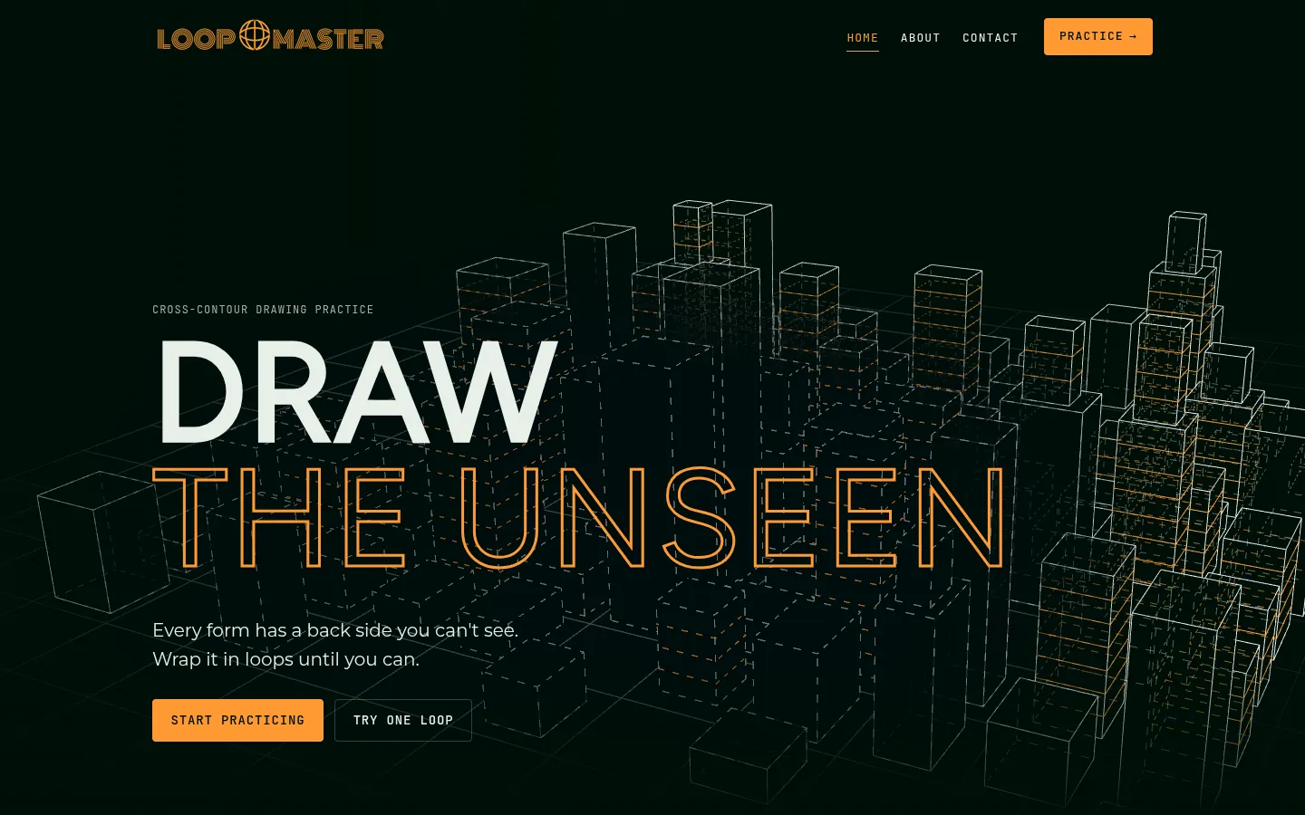 The new Loop Master home page: a live wireframe city of solid and dashed lines with orange loops behind the headline Draw the Unseen.