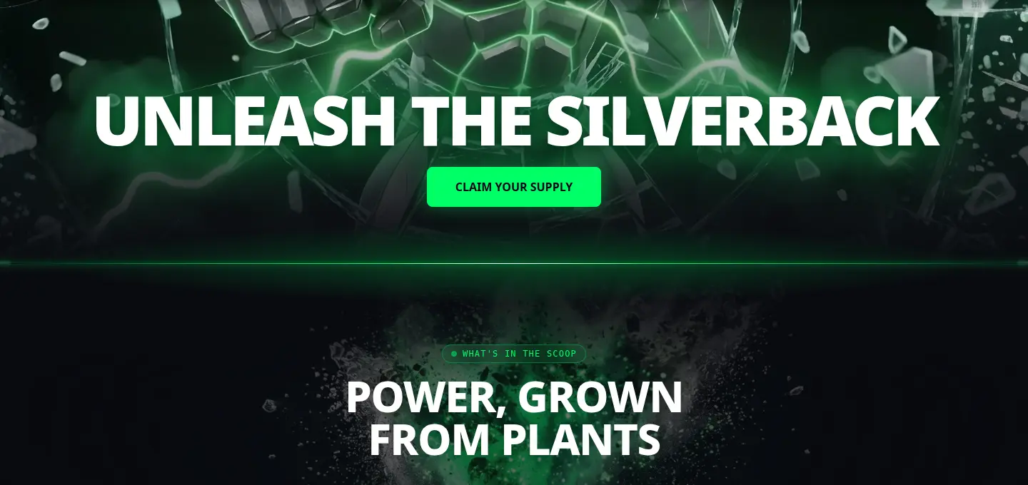 The end of the gorilla story, Unleash the Silverback over shattered glass, then a thin glowing green line across the page, then the benefits title Power, grown from plants.